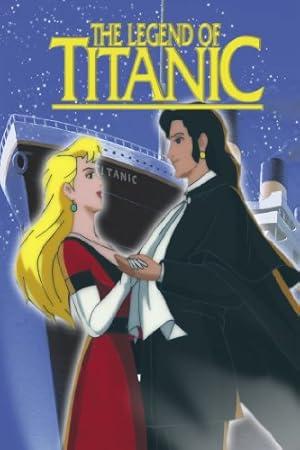 The Legend of the Titanic